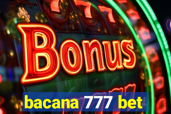 bacana 777 bet